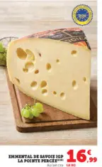 Aanbieding: Emmental de savoie igp la pointe percee