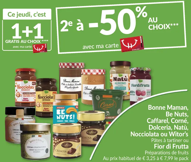 Offre: Bonne Maman, Be Nuts, Caffarel, Corné, Dolcería, Natù, Nocciolata ou Wito'rs ou Fior di Frutta