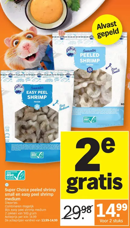 Promotie: Super Choice peeled shrimp small en easy peel shrimp medium
