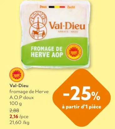 Offre: Val-Dieu fromage de Herve A.O.P doux