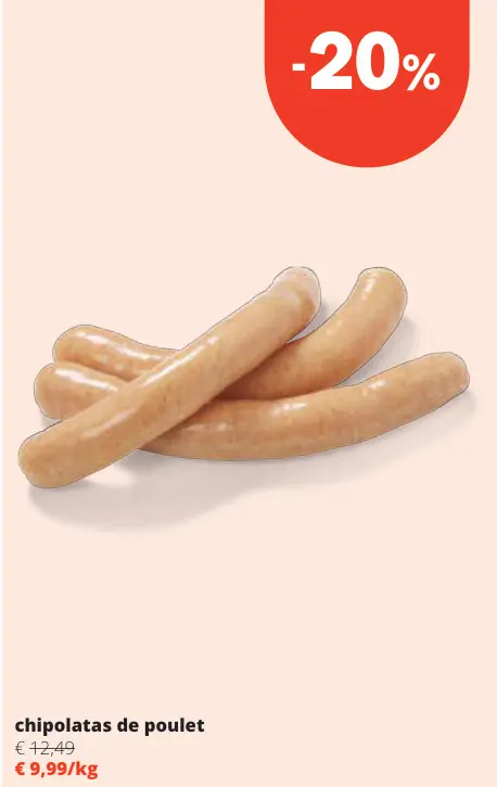 Offre: chipolatas de poulet