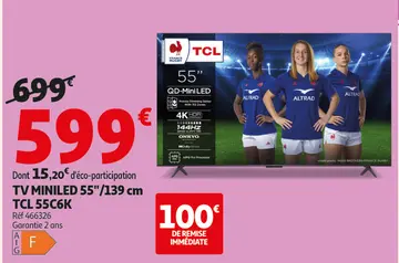 Offre: TV MINILED 55"/139 cm TCL 55C6K