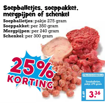 Aanbieding: Soepballetjes, soeppakket, mergpijpen of schenkel
