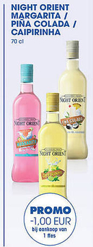 Aanbieding: NIGHT ORIENT MARGARITA / PIÑA COLADA / CAIPIR