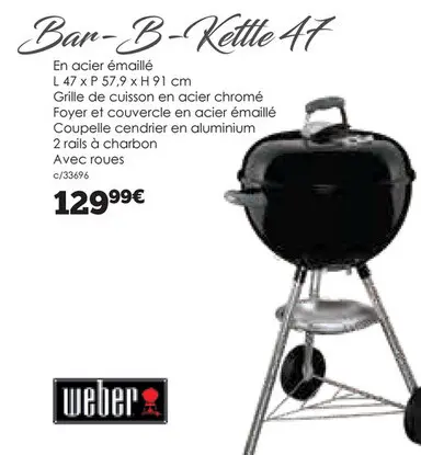 Offre: Bar-B-Kettle 47