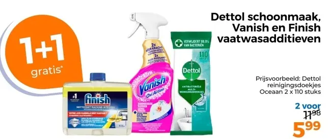 Aanbieding: Dettol schoonmaak, Vanish en Finish vaatwasadditieven