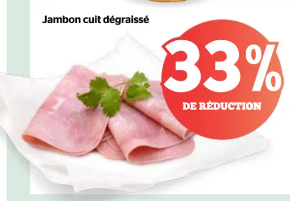 Offre: Jambon cuit dégraissé
