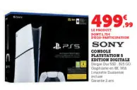 Offre: Console playstation 5 edition digitale