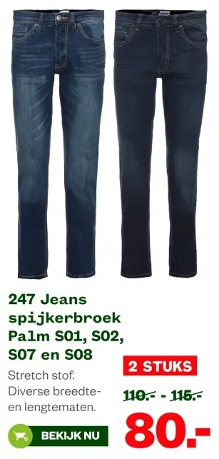 Aanbieding: 247 Jeans spijkerbroek Palm S01, S02, S07 en S08