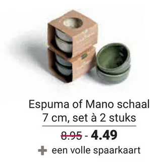 Aanbieding: Espuma of Mano schaal