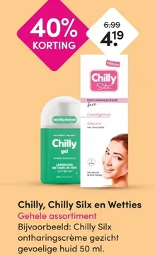 Aanbieding: Chilly, Chilly Silx en Wetties Gehele assortiment