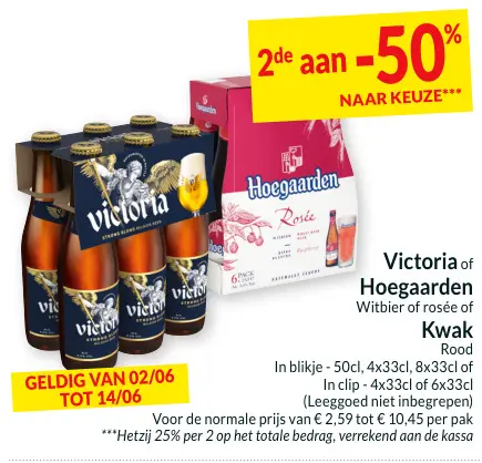 Promotie: Victoria of Hoegaarden Witbier of rosée of Kwak