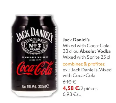 Offre: Jack Daniel's Mixed with Coca-Cola ou Absolut Vodka mixed with sprite