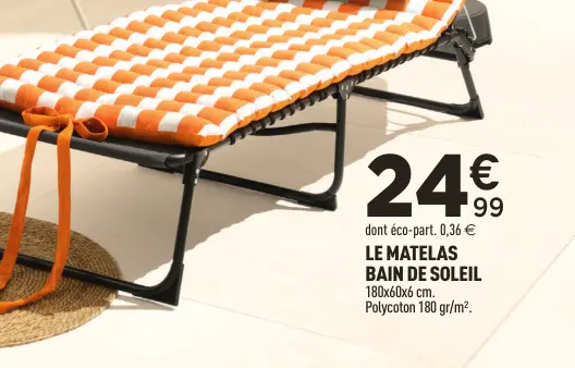 Offre: Le matelas bain de soleil