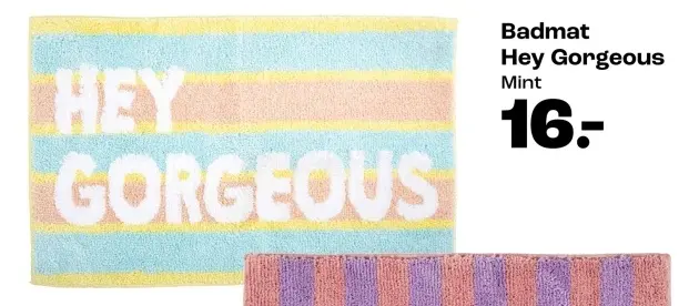 Promotie: Badmat Hey Gorgeous
