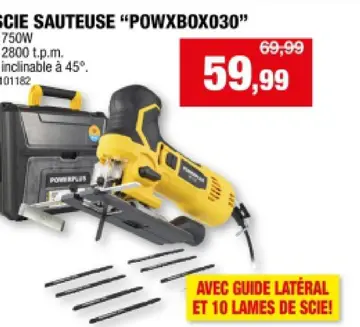 Offre: Scie sauteuse "powxbox030"