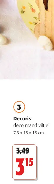 Promotie: Decoris deco mand vilt ei