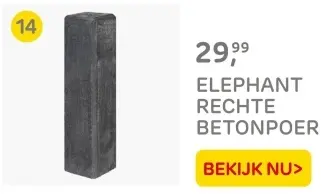 Aanbieding: ELEPHANT RECHTE BETONPOER