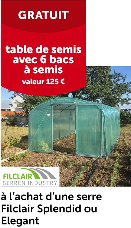 Offre: Filclair Serre Filclair Splendid ou Elegant