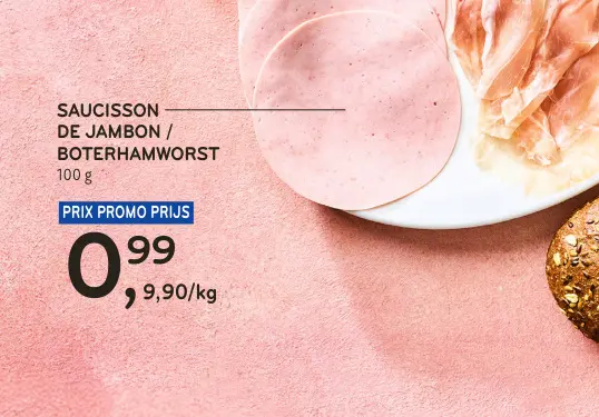 Offre: Saucisson de jambon / boterhamworst