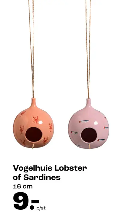 Promotie: Vogelhuis Lobster of Sardines