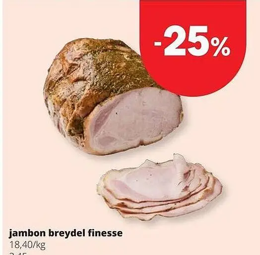 Offre: Jambon breydel finesse