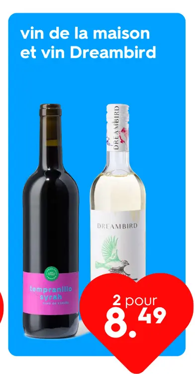 Offre: vin de la maison et vin Dreambird