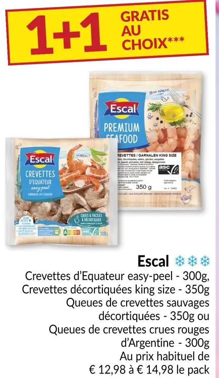 Offre: Escal Crevettes d'Equateur easy-peel, Crevettes décortiquées king size, Queues de crevettes sauvages décortiquées ou Queues de crevettes crues rouges d'Argentine