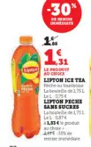 Offre: LIPTON ICE TEA Pêche ou framboise