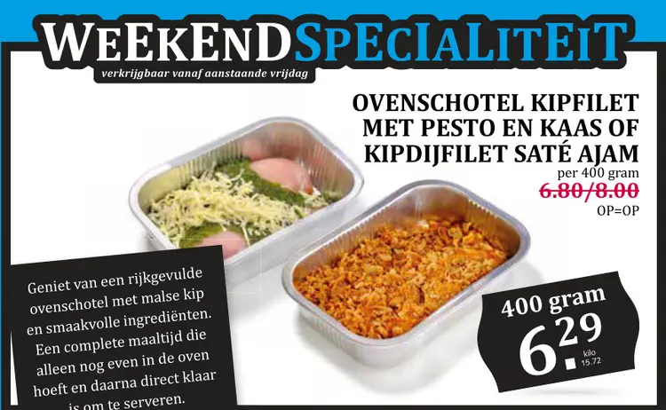 Aanbieding: Ovenschotel kipfilet met pesto en kaas of kipdijfilet saté ajam