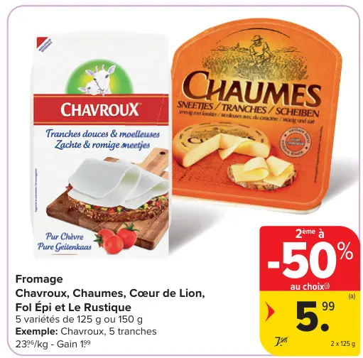 Offre: Fromage Chavroux, Chaumes, Coeur de Lion, Fol Épi et Le Rustique