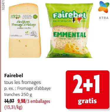 Offre: tous les fromages p. ex. : Fromage d'abbaye t
