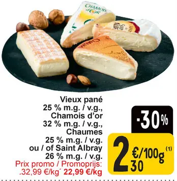 Offre: Vieux pané, Chamois d'or, Chaumes ou Saint Albray