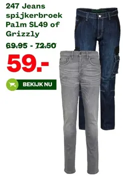 Aanbieding: 247 Jeans spijkerbroek Palm SL49 of Grizzly
