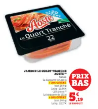 Offre: Jambon le quart tranche
