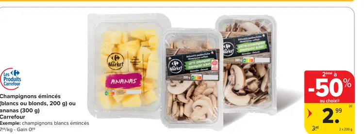 Offre: Champignons émincés ou ananas