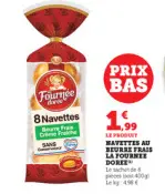 Offre: Navettes au beurre frais