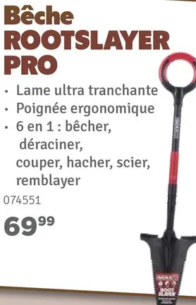 Offre: Bêche ROOTSLAYER PRO