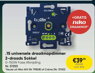 Promotie: .15 universele draaiknopdimmer 2-draads Sokke