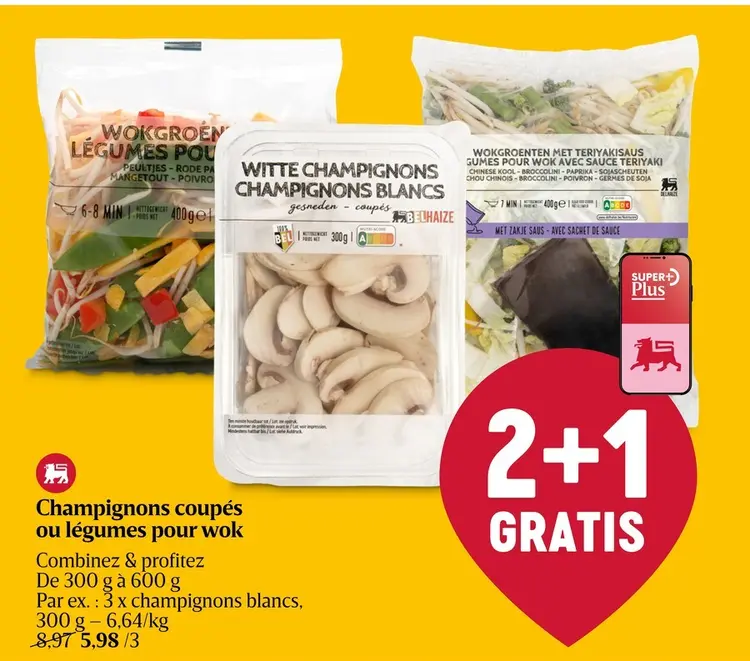 Offre: Belhaize Champignons coupés ou légumes pour wok