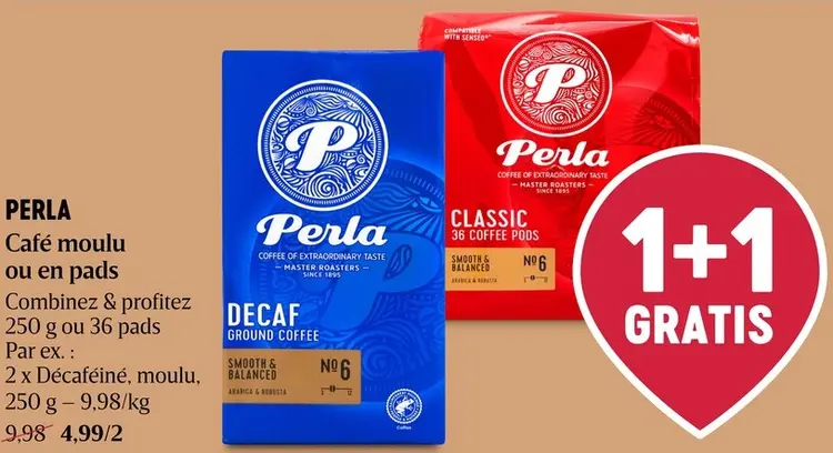 Offre: Perla Café moulu ou en pads