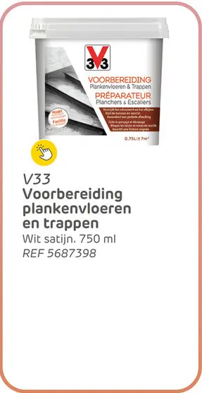 Aanbieding: V33 voorbereiding plankenvloeren en trappen wit zijdeglans 750ml”