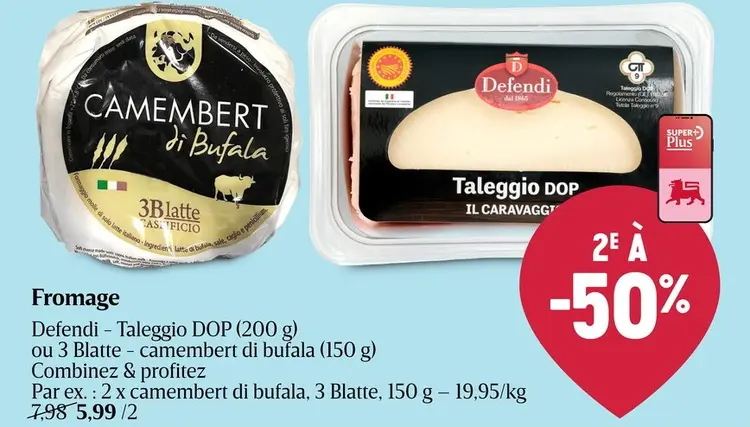 Offre: Fromage Defendi - Taleggio DOP ou 3 Blatte -