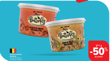 Offre: Soupes fraîches Butterfly 2ème à -50% au choix