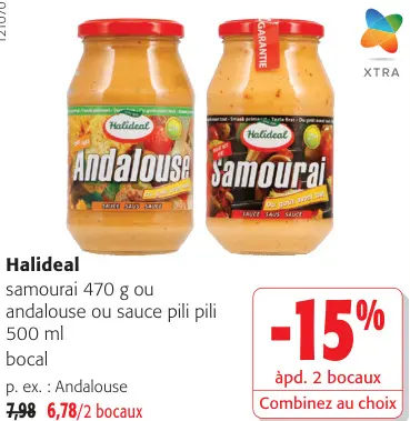 Offre: Halideal samourai ou andalouse ou sauce pili 