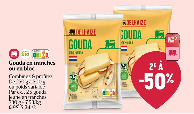 Offre: Gouda en tranches ou en bloc