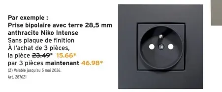 Offre: Prise bipolaire avec terre 28,5 mm anthracite Niko Intense