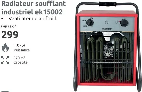 Offre: Radiateur soufflant industriel ek15002