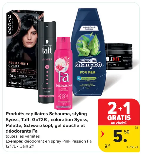 Offre: Produits capillaires Schauma, styling Syoss, Taft, Got2B, coloration Syoss, Palette, Schwarzkopf, gel douche et déodorants Fa