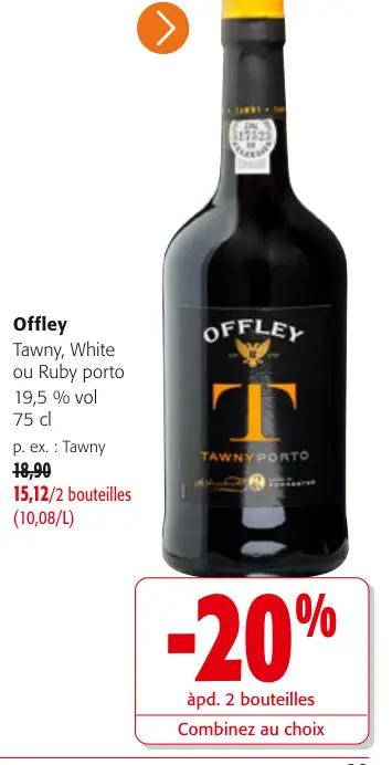 Offre: Offley Tawny, White ou Ruby porto